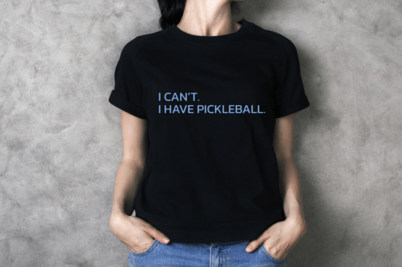 I Can't, I Have Pickleball: A Font for the Obsessed